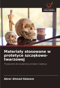 Cover-Bild zum Titel 'Materia¿y stosowane w protetyce szcz¿kowo-twarzowej' von 'Abrar Ahmad Hakeem'