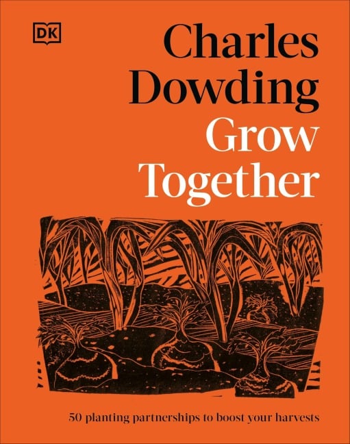 Grow Together - Charles Dowding