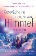 Cover-Bild zum Titel 'Gespräche mit Jenen, die vom Himmel kommen' von 'Daniel Meurois, Marie Johanne Croteau-Meurois'
