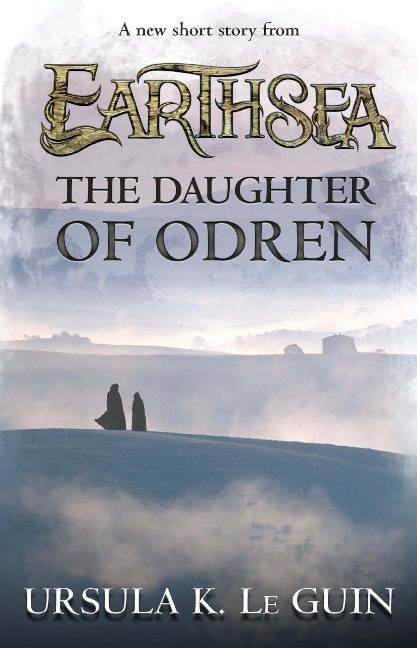 Daughter of Odren - Ursula K. Le Guin