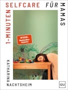 Cover-Bild zum Titel '1-Minuten-Selfcare für Mamas' von 'Katharina Nachtsheim'