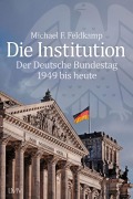Cover-Bild zum Titel 'Die Institution' von 'Michael F. Feldkamp'