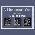 Cover-Bild zum Titel 'A Murderous Yarn' von 'Monica Ferris'