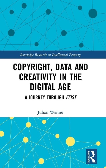 Copyright, Data and Creativity in the Digital Age - Julian Warner