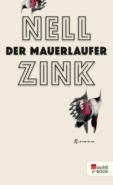 Der Mauerläufer - Nell Zink