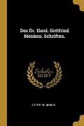 Cover-Bild zum Titel 'Des Dr. Theol. Gottfried Menken. Schriften.' von 'Gottfried Menken'