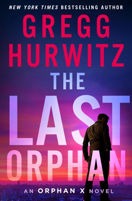 The Last Orphan - Gregg Hurwitz