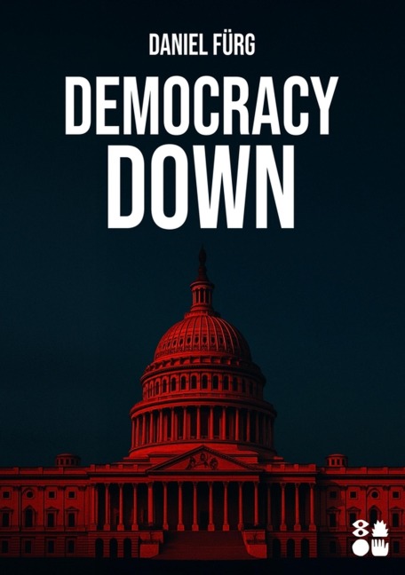 Democracy Down - Daniel Fürg