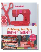 Cover-Bild zum Titel 'Achtung, fertig - selber nähen!' von 'Jane Bull'