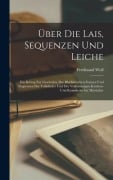 Cover-Bild zum Titel 'Über Die Lais, Sequenzen Und Leiche' von 'Ferdinand Wolf'