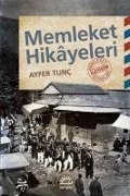 Cover-Bild zum Titel 'Memleket Hikayeleri' von 'Ayfer Tunc'