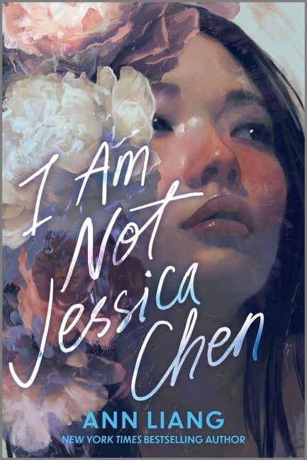 I Am Not Jessica Chen - Ann Liang
