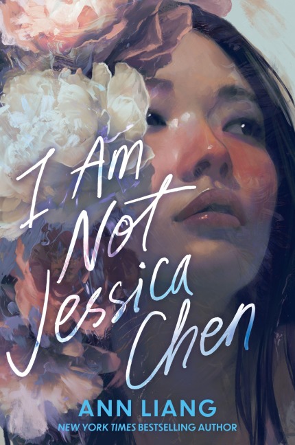I Am Not Jessica Chen - Ann Liang