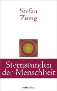Cover-Bild zum Titel 'Sternstunden der Menschheit' von 'Stefan Zweig'