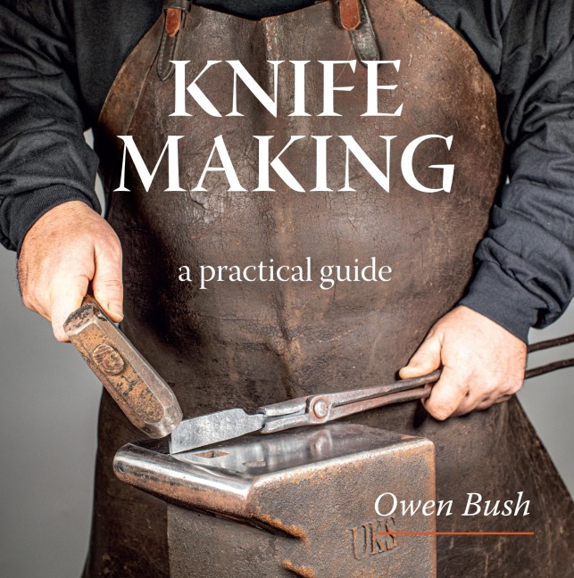 Knife Making - Owen Bush