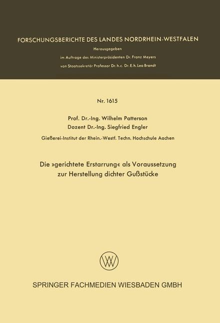 Die »gerichtete Erstarrung« als Voraussetzung zur Herstellung dichter Gußstücke - Siegfried Engler, Wilhelm Patterson