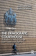 Cover-Bild zum Titel 'The Democratic Courthouse' von 'Linda Mulcahy, Emma Rowden'