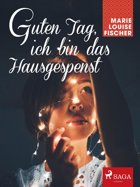 Guten Tag, ich bin das Hausgespenst - Marie Louise Fischer
