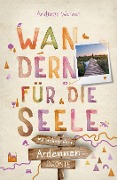 Cover-Bild zum Titel 'Ardennen - Mit Hohem Venn. Wandern für die Seele' von 'Andreas Werner'