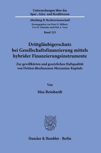 Drittgläubigerschutz bei Gesellschaftsfinanzierung mittels hybrider Finanzierungsinstrumente. - Max Reinhardt