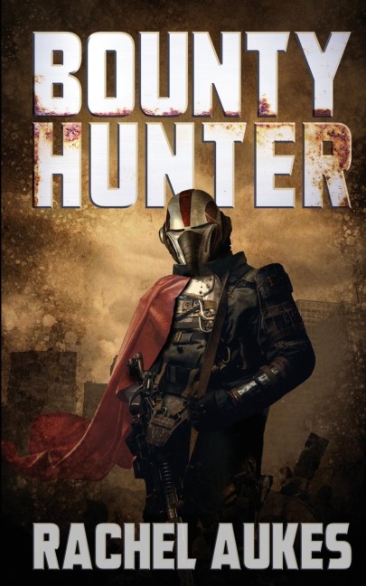 Bounty Hunter - Rachel Aukes