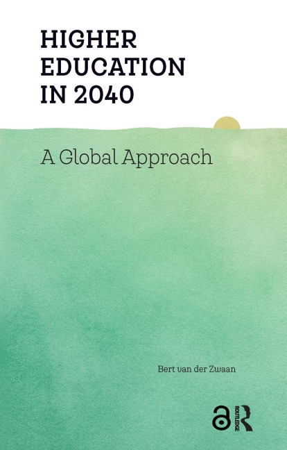 Higher Education in 2040 - Bert Zwaan