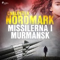Cover-Bild zum Titel 'Missilerna i Murmansk' von 'Carlösten Nordmark'