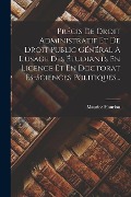 Cover-Bild zum Titel 'Précis De Droit Administratif Et De Droit Public Général À L'usage Des Étudiants En Licence Et En Doctorat Ès-sciences Politiques...' von 'Maurice Hauriou'