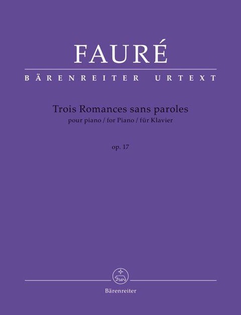 Trois Romances sans paroles für Klavier op. 17 - Gabriel Fauré