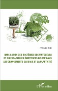 Cover-Bild zum Titel 'Implication des bactéries solvantogènes et rhizobactéries émettrices de cov dans les changements globaux et la plasticité' von 'Sébastien Varin'
