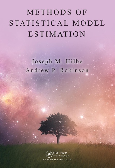 Methods of Statistical Model Estimation - Joseph Hilbe, Andrew Robinson