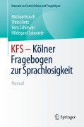 Cover-Bild zum Titel 'KFS - Kölner Fragebogen zur Sprachlosigkeit' von 'Michael Kusch, Hildegard Labouvie, Vera Schiewer, Thilo Dietz'