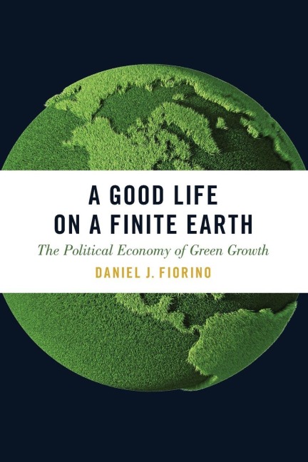 Good Life on a Finite Earth - Daniel J Fiorino