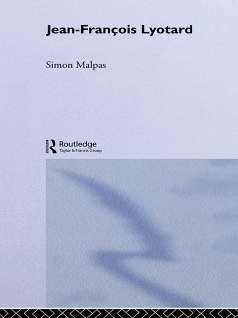 Jean-François Lyotard - Simon Malpas