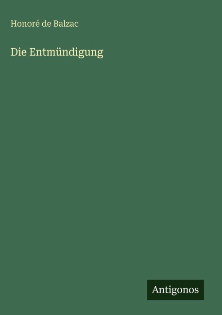 Die Entmündigung - Honoré de Balzac