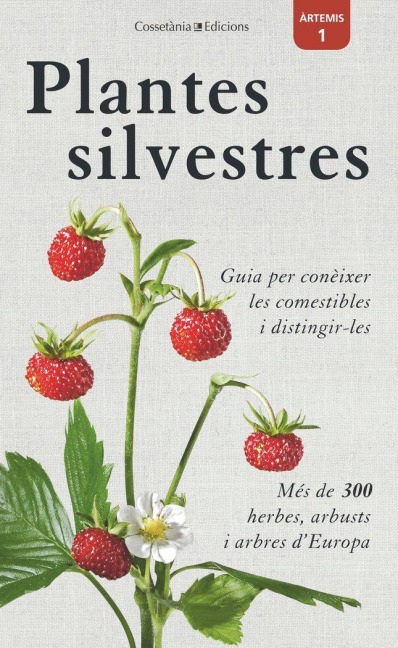 Plantes silvestres comestibles : Guia per conèixer-les - Christa Bastgen, Berko Schröder, Stefanie Zurlutter