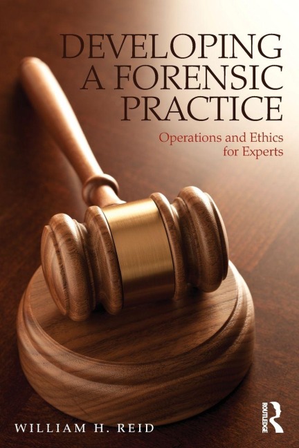 Developing a Forensic Practice - William H. Reid
