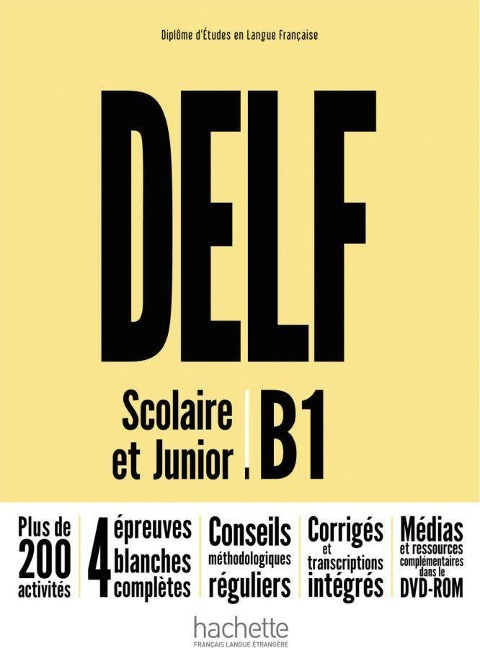DELF Scolaire et Junior B1 - Nouvelle édition. Livre de l'élève + DVD-ROM + corrigés - Nelly Mous, Sara Azevedo Rodrigues, Pascal Biras