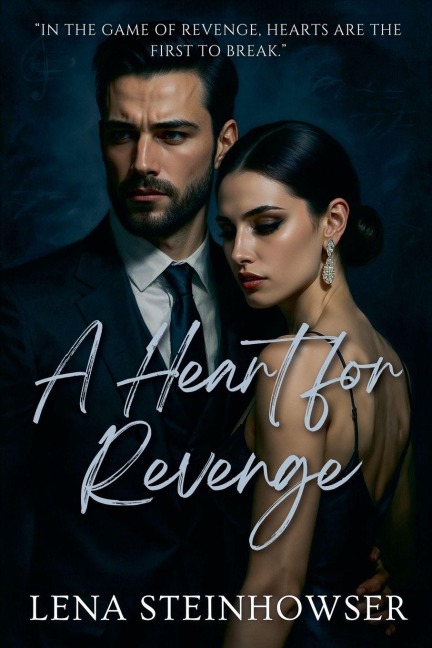 A Heart for Revenge - Lena Steinhowser
