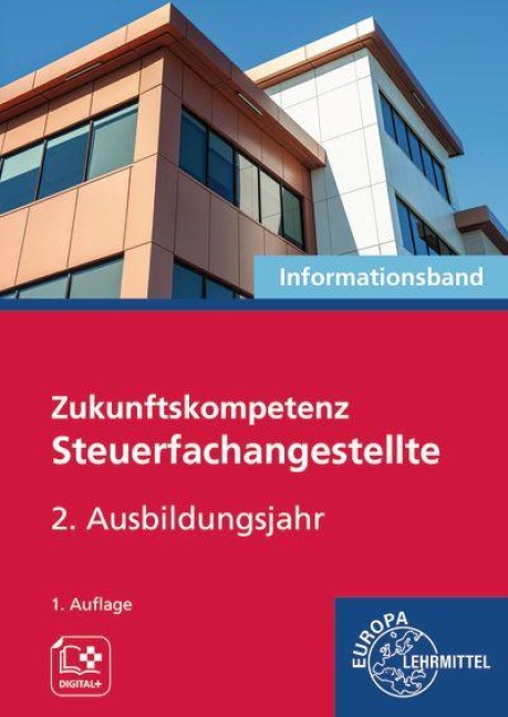 Zukunftskompetenz Steuerfachangestellte 2. Ausbildungsjahr. Informationsband - Alexander Schneider, Helge Wannenmacher, Manfred Buch, Heike Maichaela Klohe-Lidy