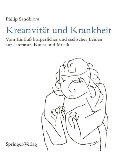 Kreativität und Krankheit - Philip Sandblom