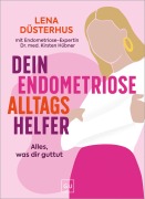 Cover-Bild zum Titel 'Dein Endometriose-Alltagshelfer' von 'Lena Düsterhus'