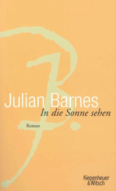 In die Sonne sehen - Julian Barnes