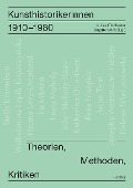 Cover-Bild zum Titel 'Kunsthistorikerinnen 1910-1980' von 'Nikola Doll, Annette Dorgerloh, Mechthild Fend, Beate Fricke, Joachim Gierlichs'