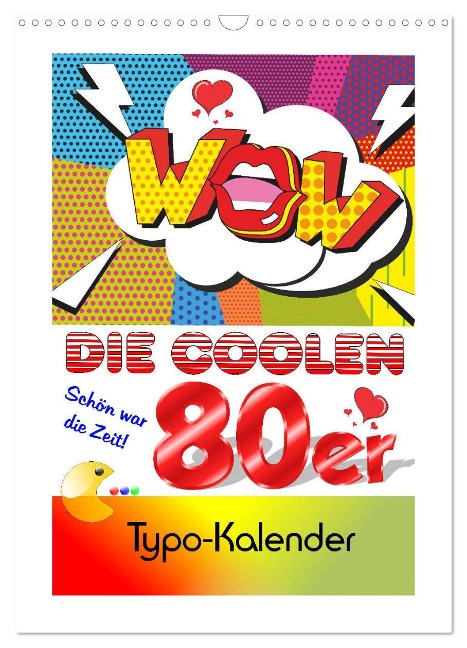 Die coolen 80er. Schön war die Zeit! (Wandkalender 2025 DIN A3 hoch), CALVENDO Monatskalender - Rose Hurley