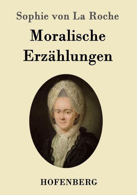 Moralische Erzählungen - Sophie Von La Roche