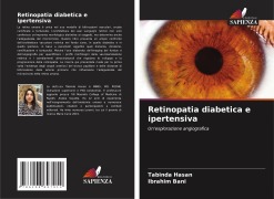 Cover-Bild zum Titel 'Retinopatia diabetica e ipertensiva' von 'Tabinda Hasan, Ibrahim Bani'