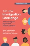 Cover-Bild zum Titel 'The New Immigration Challenge' von 'Fathali M Moghaddam, Margaret J Hendricks, Raimundo Salas Schweikart'