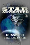 Cover-Bild zum Titel 'Brennpunkt Vergangenheit (STAR ADVENTURE 5)' von 'Jens Fitscher'