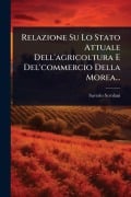 Cover-Bild zum Titel 'Relazione Su Lo Stato Attuale Dell'agricoltura E Del'commercio Della Morea...' von 'Saverio Scrofani'